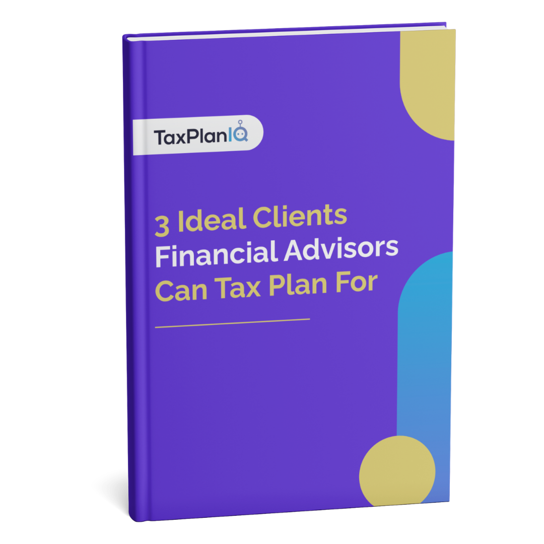 3 Ideal Clients Financial Advisors Can Tax Plan For Mockup (1)