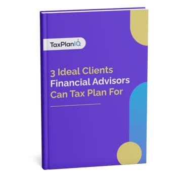3 Ideal Clients Financial Advisors Can Tax Plan For Mockup (1)