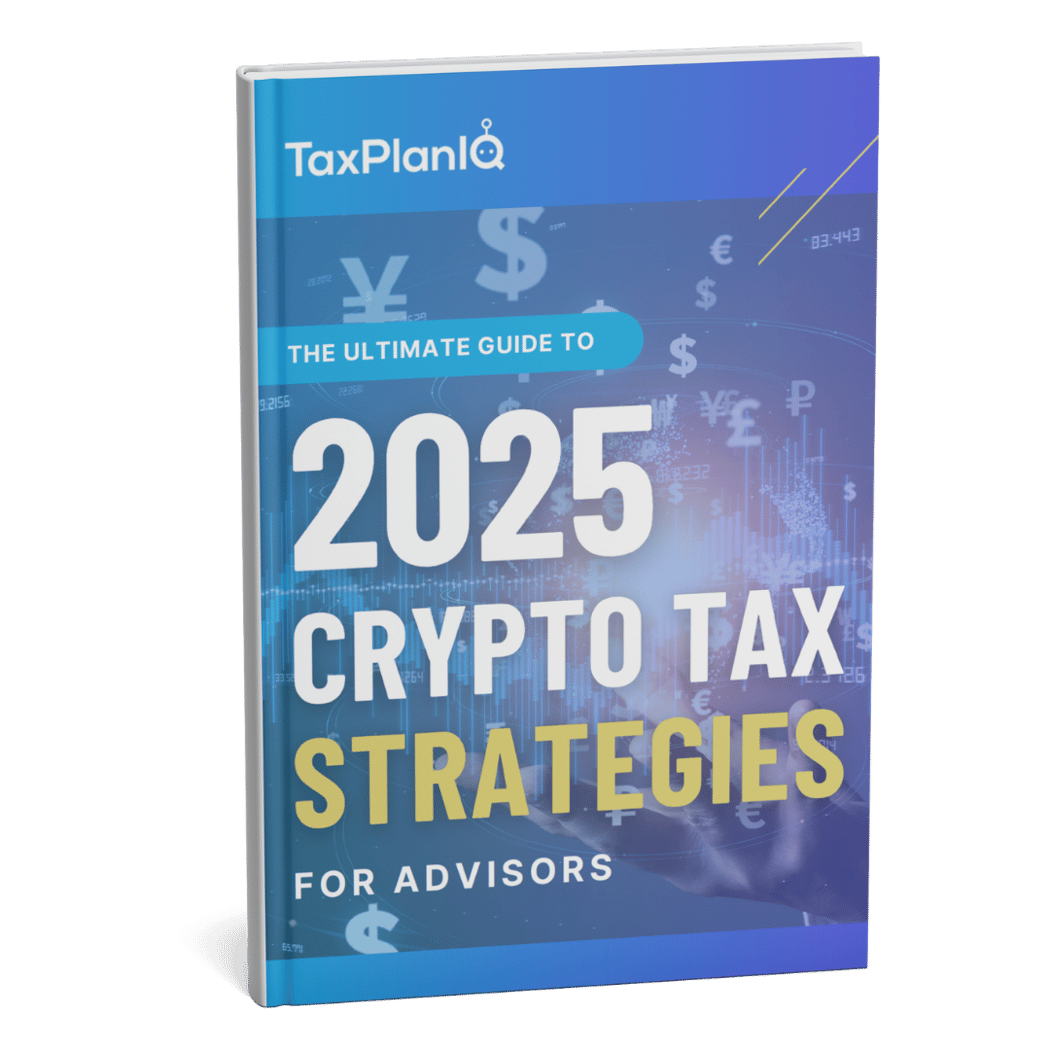 eBook: The Ultimate Guide to 2025 Crypto Tax Strategies For Advisors
