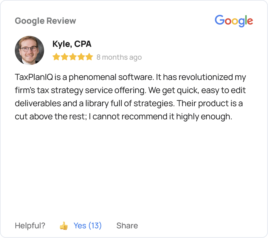 Five-star Google review from Kyle, CPA, saying TaxPlanIQ modernized his firm’s tax strategy services and made deliverables and library strategies easy to use.