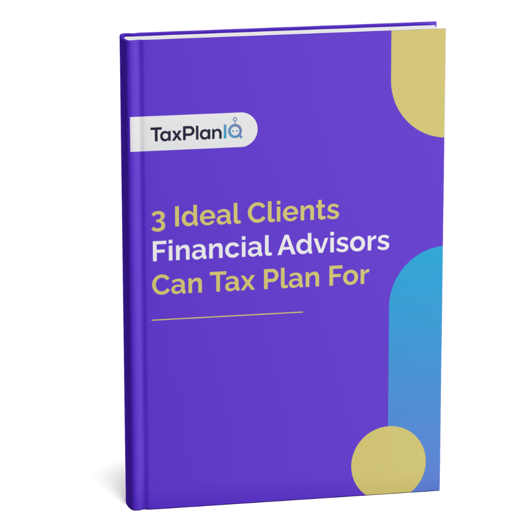3 Ideal Clients Financial Advisors Can Tax Plan For Mockup (1)