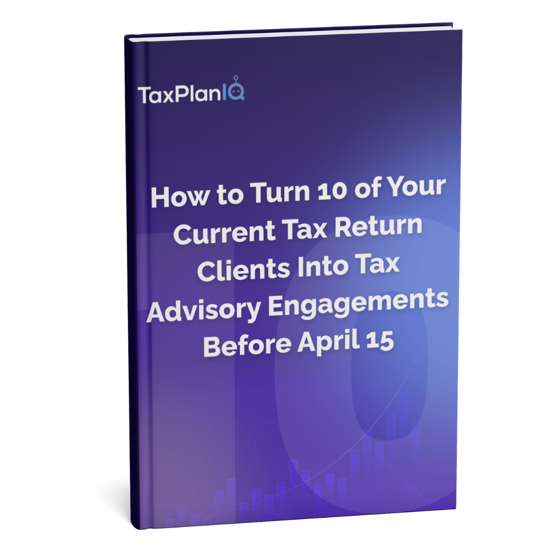How to Turn 10 of Your Current Tax Return Clients Into Tax Advisory Engagements Before April 15 Mockup (1)