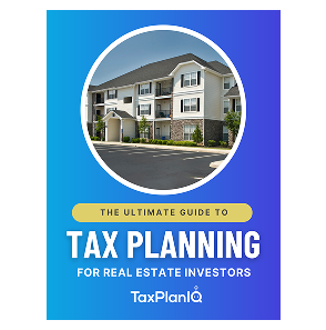The Ultimate Guide to Tax Planning for Real Estate Investors